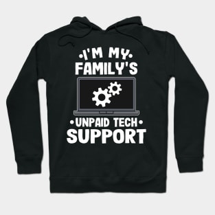 Unpaid Tech Support Funny Technical Support Gift Hoodie